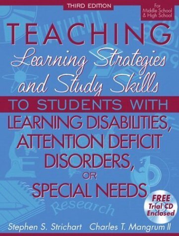 Teaching Learning Strategies and Study Skills To Students with Learning Disabilities, Attention Deficit Disorders, or Special Ne,Used