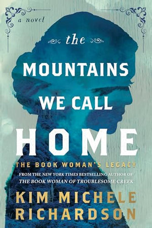 The Mountains We Call Home: The Book WomanS Legacy