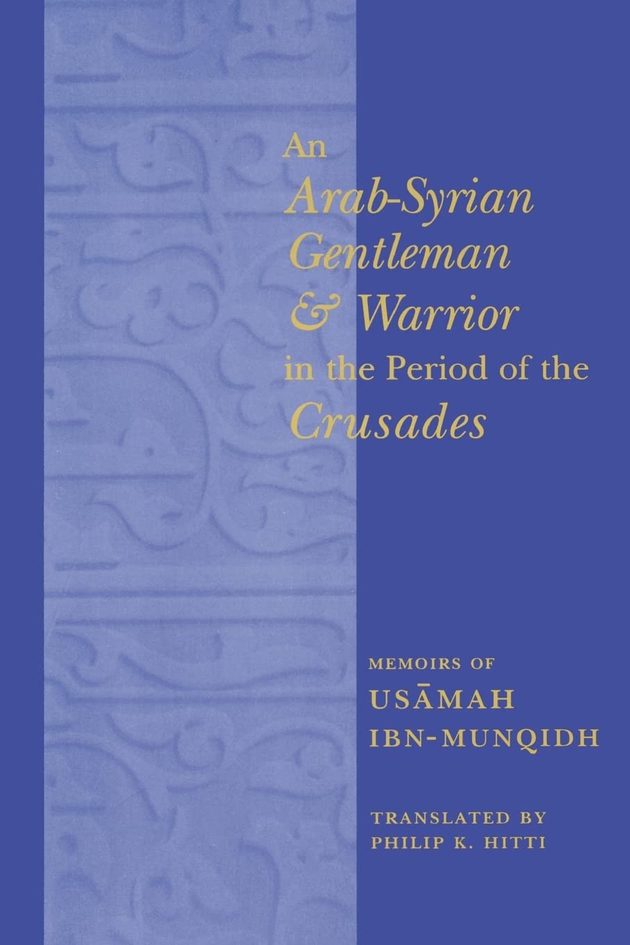An Arabsyrian Gentleman And Warrior In The Period Of The Crusades
