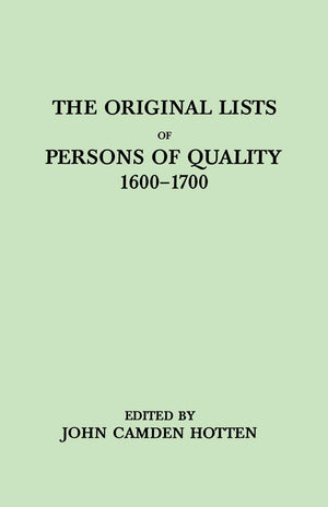The Original Lists Of Persons Of Quality Who Went From Great Britain To The American Plantations, 16001700: Localities Where Th,Used