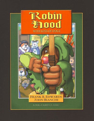 Robin Hood with Lots of Dogs (DogEared Classics),Used