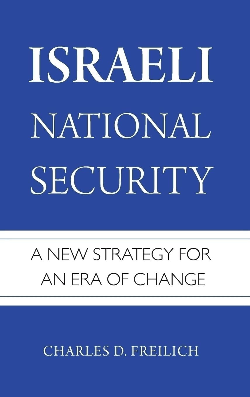 Israeli National Security: A New Strategy for an Era of Change,Used