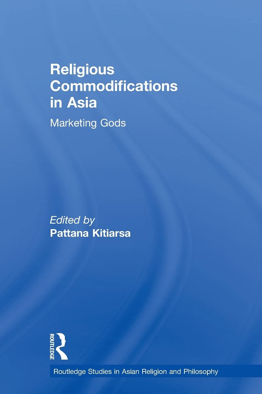 Religious Commodifications In Asia (Routledge Studies In Asian Religion And Philosophy),Used