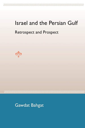 Israel and the Persian Gulf: Retrospect and Prospect,Used