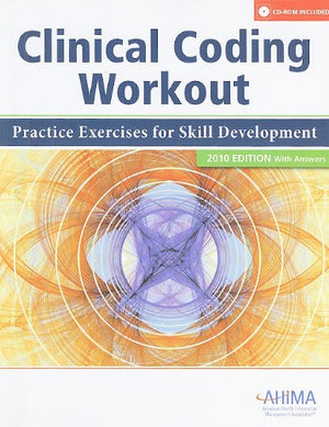 Clinical Coding Workout, With Answers 2010: Practice Exercises for Skill Development,Used