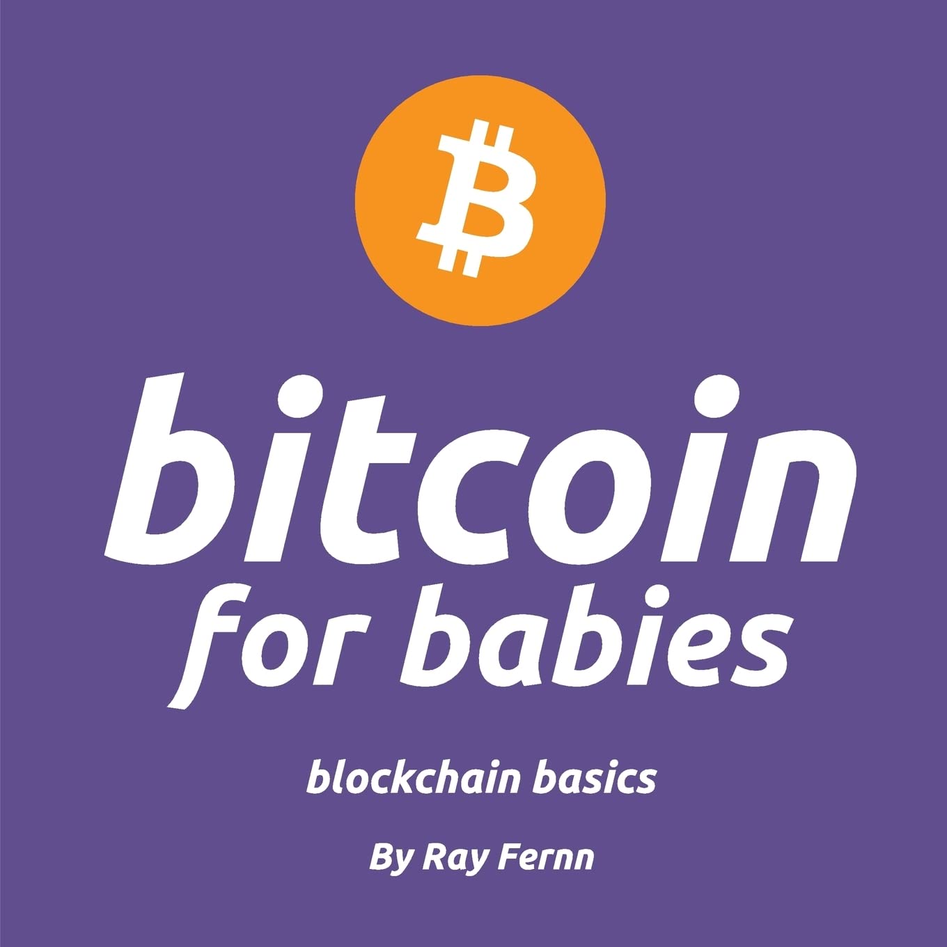 Bitcoin for Babies: It's never too early to teach your little ones about bitcoin. Gives trading snacks at daycare a whole new me,Used