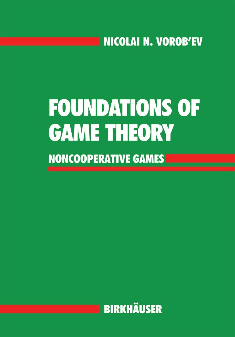Foundations of Game Theory: Noncooperative Games,Used