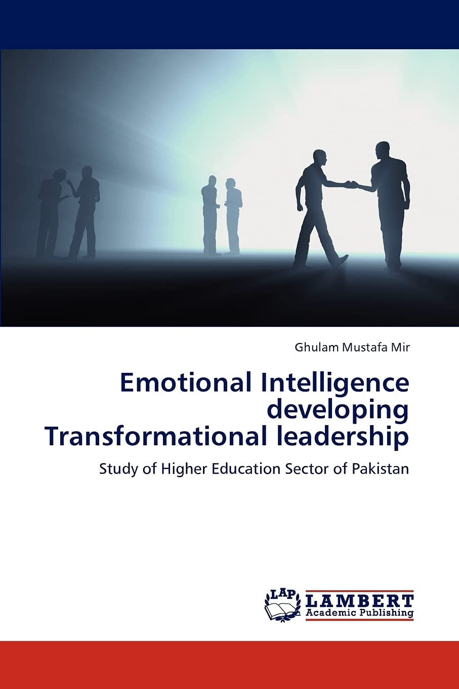 Emotional Intelligence developing Transformational leadership: Study of Higher Education Sector of Pakistan,Used