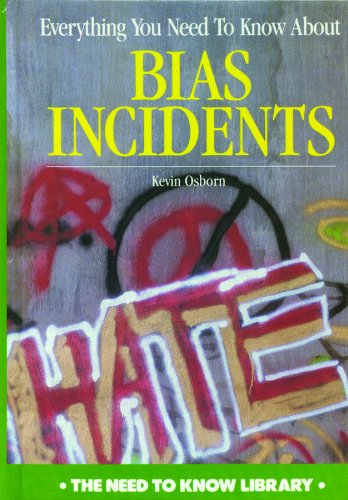 Everything You Need to Know about Bias Incidents (Need to Know Library),Used
