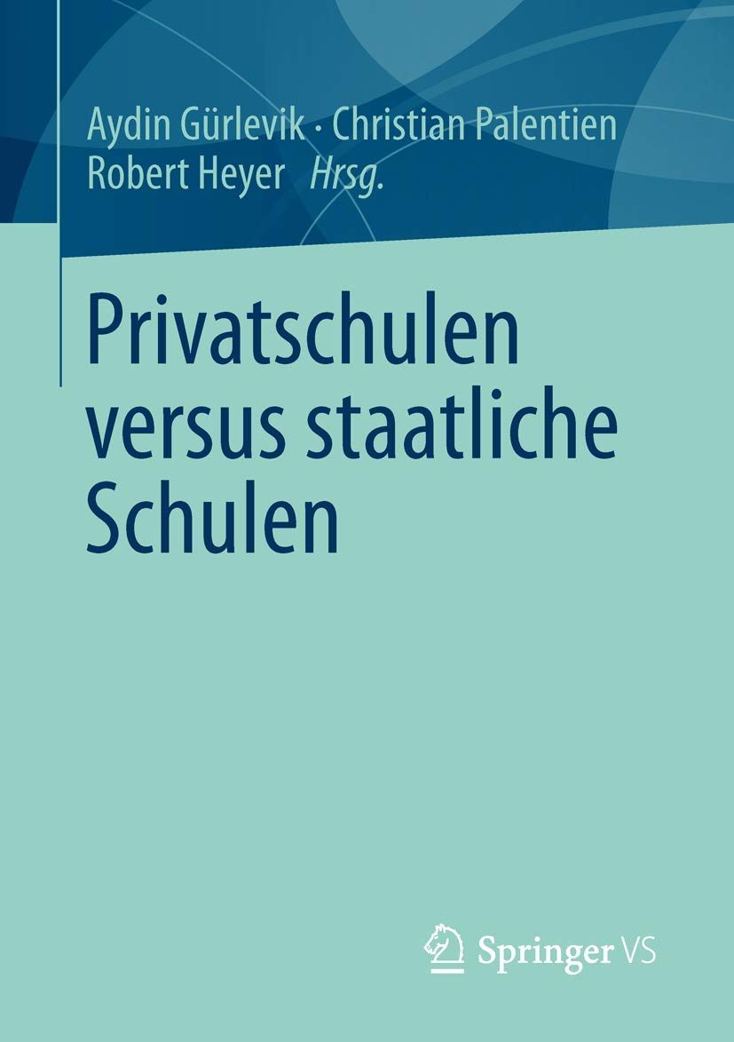 Privatschulen Versus Staatliche Schulen (German Edition),Used