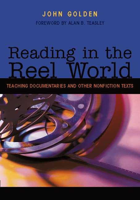 Reading in the Reel World: Teaching Documentaries and Other Nonfiction Texts,Used