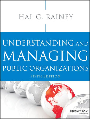 Understanding and Managing Public Organizations, 5th Edition,Used