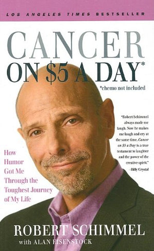 Cancer on Five Dollars a Day* (*Chemo Not Included): How Humor Got Me Through the Toughest Journey of My Life (Thorndike Large P,Used