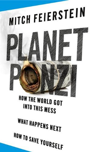 Planet Ponzi: How the World Got Into This Mess, What Happens Next, How to Save Yourself,Used