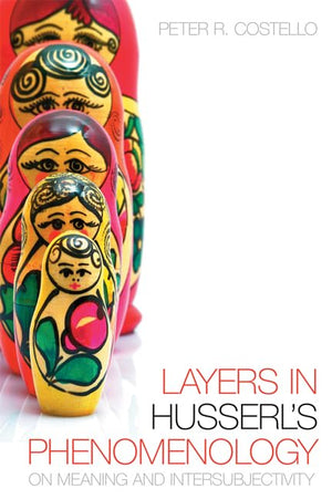 Layers In Husserl's Phenomonology: On Meaning and Intersubjectivity (New Studies in Phenomenology and Hermeneutics),Used