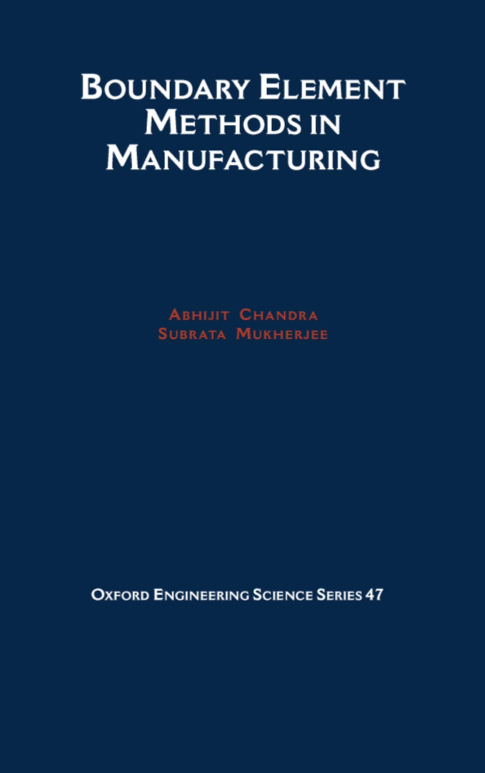 Boundary Element Methods in Manufacturing (Oxford Engineering Science Series),Used