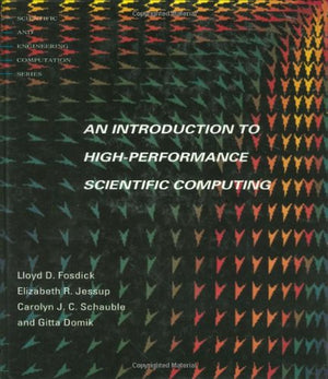 Introduction to HighPerformance Scientific Computing (Scientific and Engineering Computation),Used