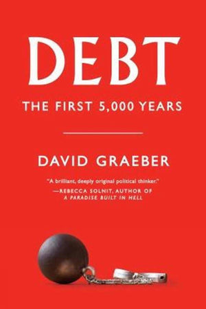 Debt: The First 5,000 Years,New