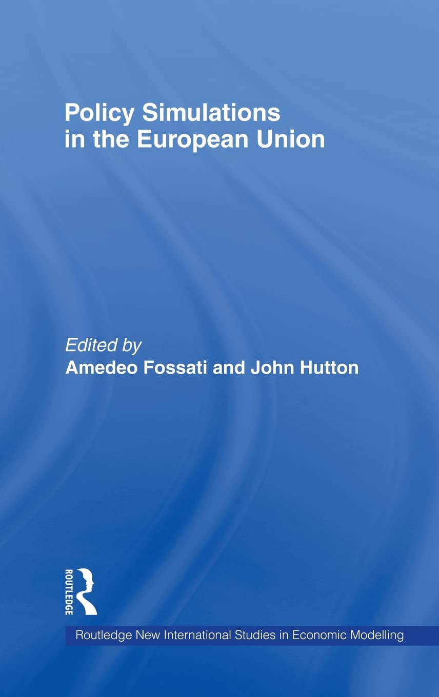Policy Simulations In The European Union (Routledge New International Studies In Economic Modelling),Used