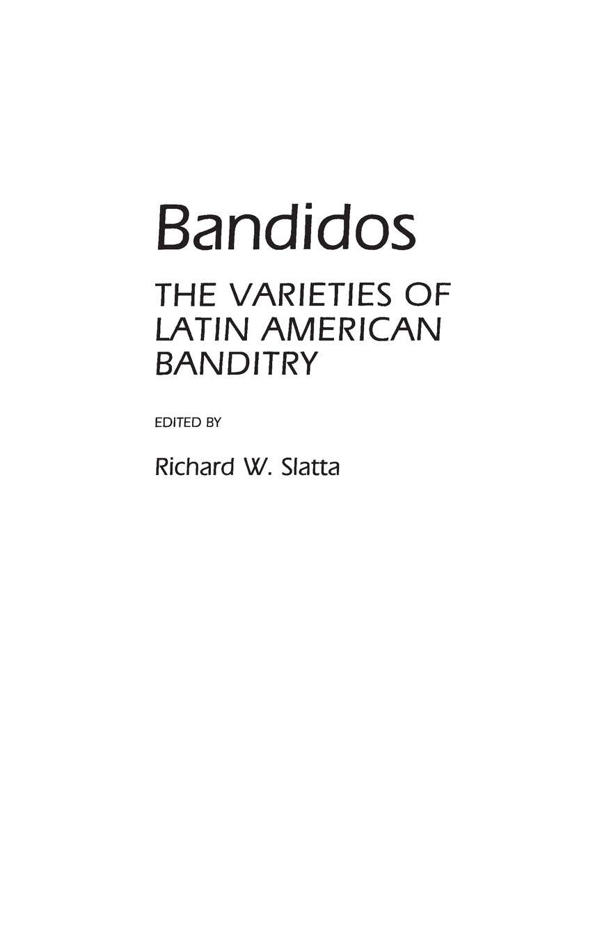 Bandidos: The Varieties of Latin American Banditry (Contributions in Criminology and Penology),Used