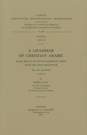 A Grammar Of Christian Arabic Based Mainly On Southpalestinian Texts From The First Millennium, Fasc. Iii: 369535. Subs. 29. (,Used