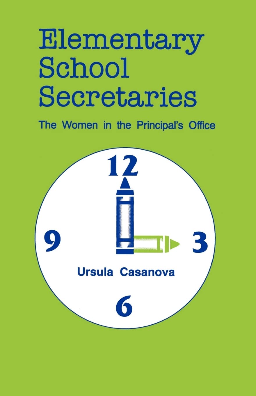 Elementary School Secretaries: The Women In The Principal'S Office,Used