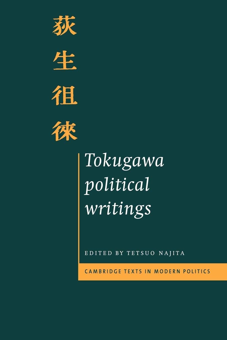 Tokugawa Political Writings (Cambridge Texts in Modern Politics),New