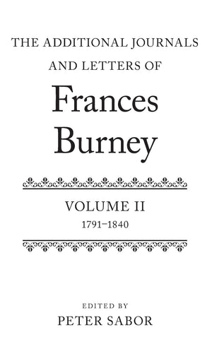 The Additional Journals and Letters of Frances Burney: Volume II: 17911840,Used