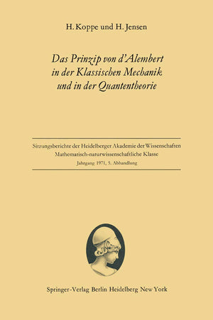 Das Prinzip von dAlembert in der Klassischen Mechanik und in der Quantentheorie (Sitzungsberichte der Heidelberger Akademie der ,Used