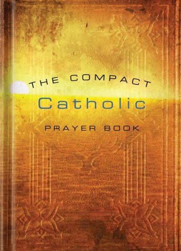 The Compact Catholic Prayer Book, Updated Edition,Used
