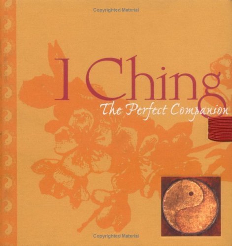 I Ching: The Perfect Companion