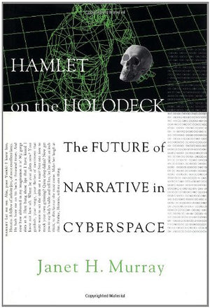 Hamlet on the Holodeck: The Future of Narrative in Cyberspace,Used