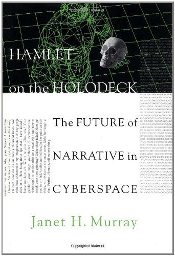 Hamlet on the Holodeck: The Future of Narrative in Cyberspace,Used