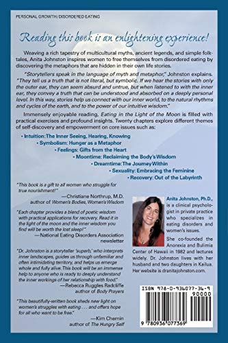 Eating In The Light Of The Moon: How Women Can Transform Their Relationship With Food Through Myths, Metaphors, And Storytelling