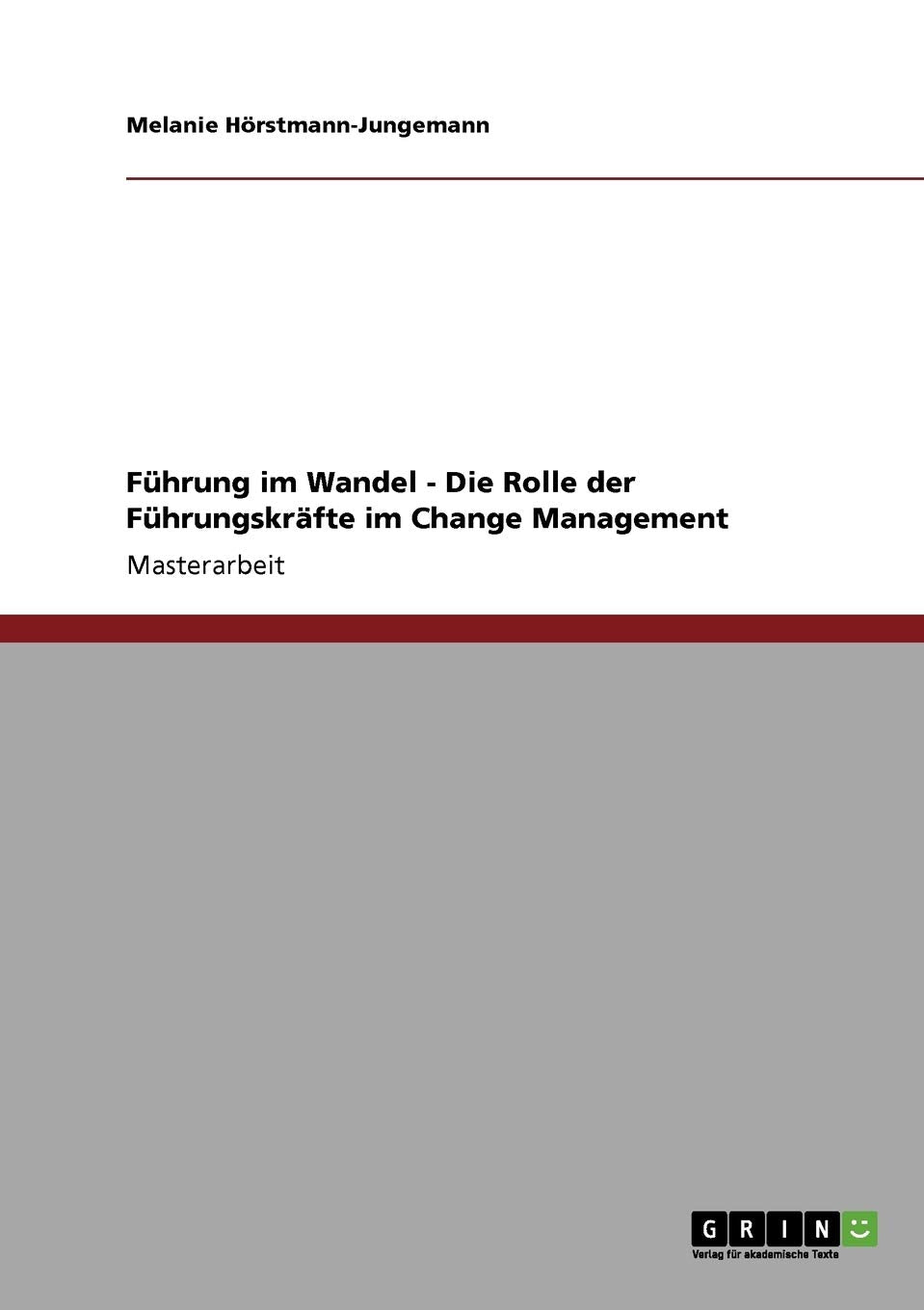 Fhrung Im Wandel. Die Rolle Der Fhrungskrfte Im Change Management (German Edition),Used