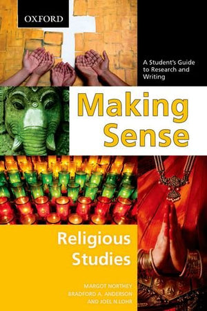 Making Sense in Religious Studies: A Student's Guide to Research and Writing,Used