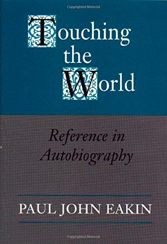 Touching the World: Reference in Autobiography,New