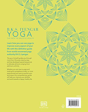 B.K.S. Iyengar Yoga The Path to Holistic Health: The Definitive Stepbystep Guide,Used