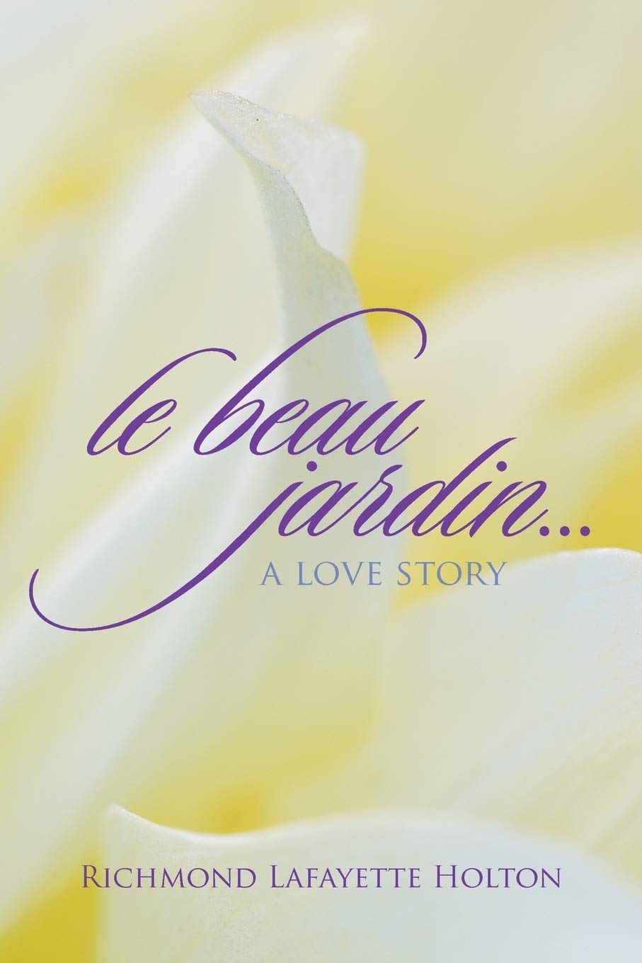 Le Beau Jardin...A Love Story,New