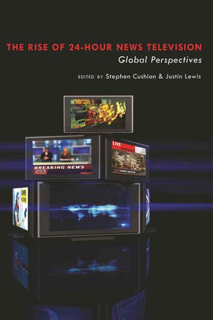 The Rise of 24Hour News Television: 