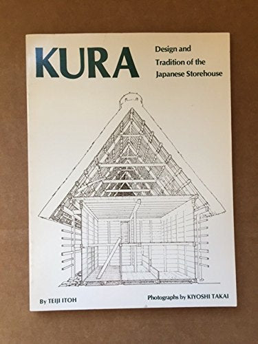 Kura, Design And Tradition Of The Japanese Storehouse,New