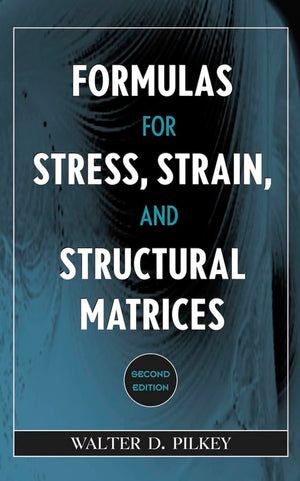 Formulas for Stress, Strain, and Structural Matrices,Used
