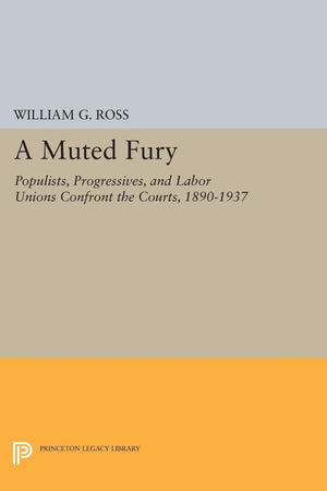 A Muted Fury (Princeton Legacy Library, 229),New