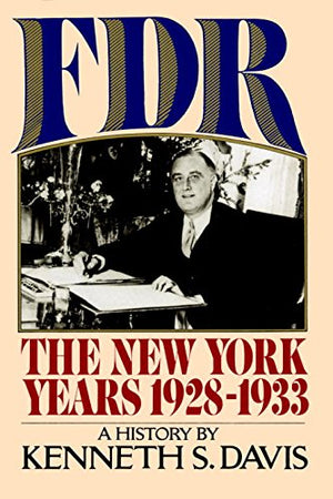 Fdr: The New York Years 19281933,New