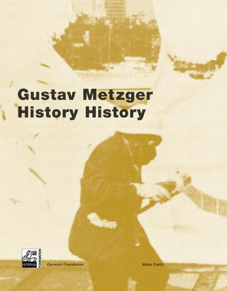 Gustav Metzger: History History,Used