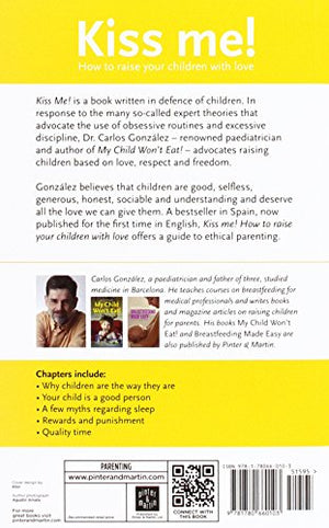 Kiss Me!: How to Raise Your Child with Love,Used