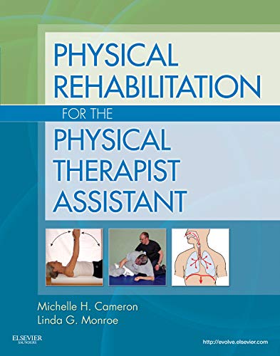 Physical Rehabilitation For The Physical Therapist Assistant