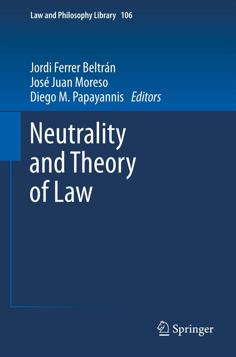 Neutrality and Theory of Law (Law and Philosophy Library, 106),Used
