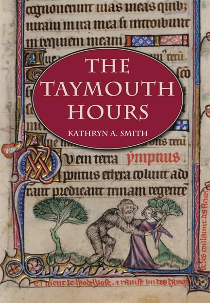 The Taymouth Hours: Stories and the Construction of Self in Late Medieval England,New