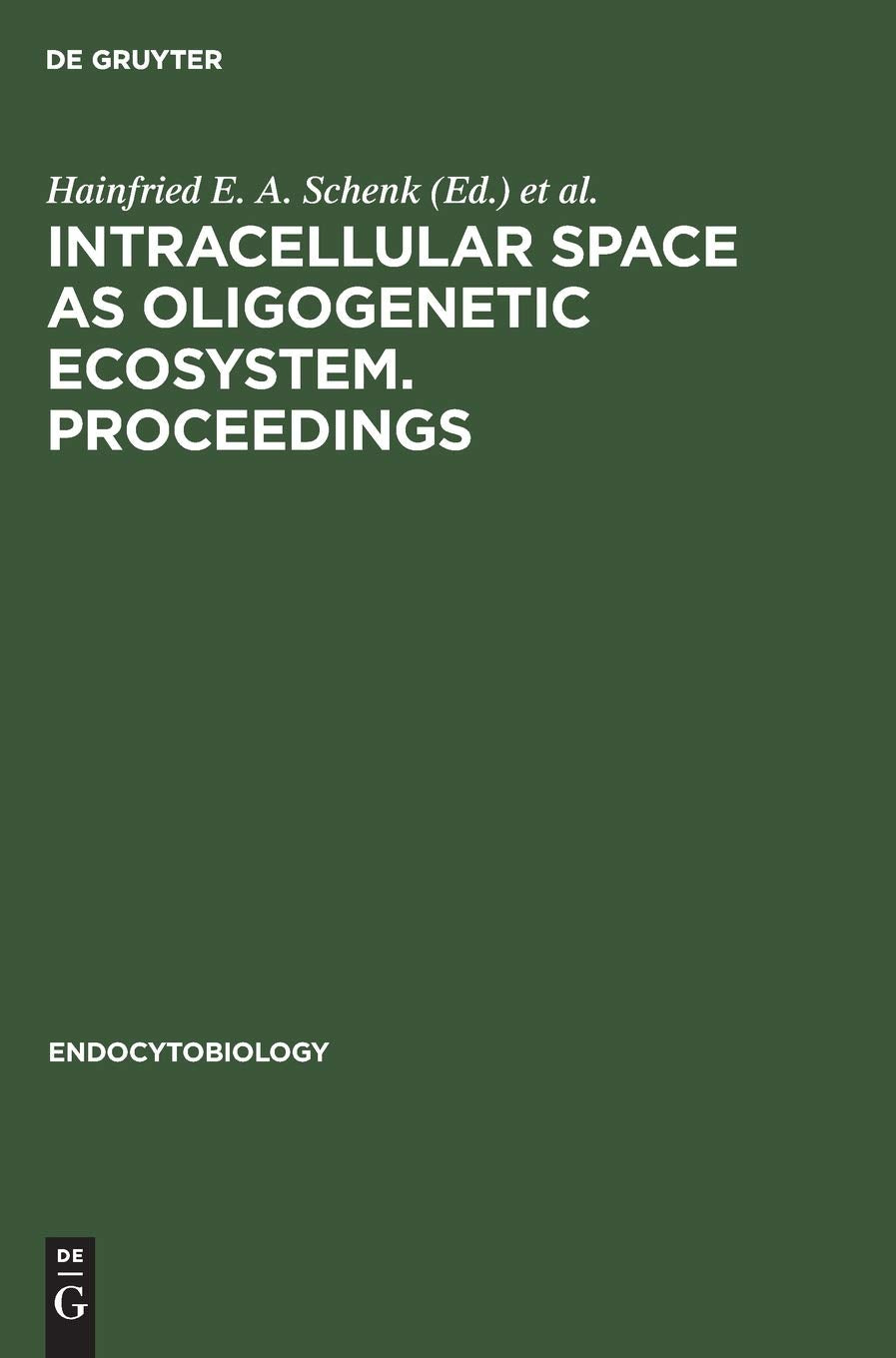 Intracellular space as oligogenetic ecosystem. Proceedings: Second International Colloquium on Endocytobiology, Tbingen, Germany,New